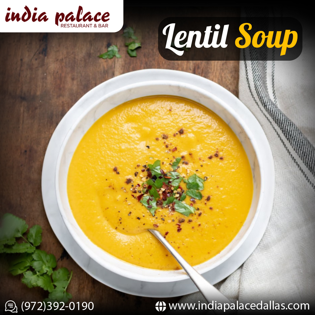 Lentil Soup: A Healthy Delight At India Palace
